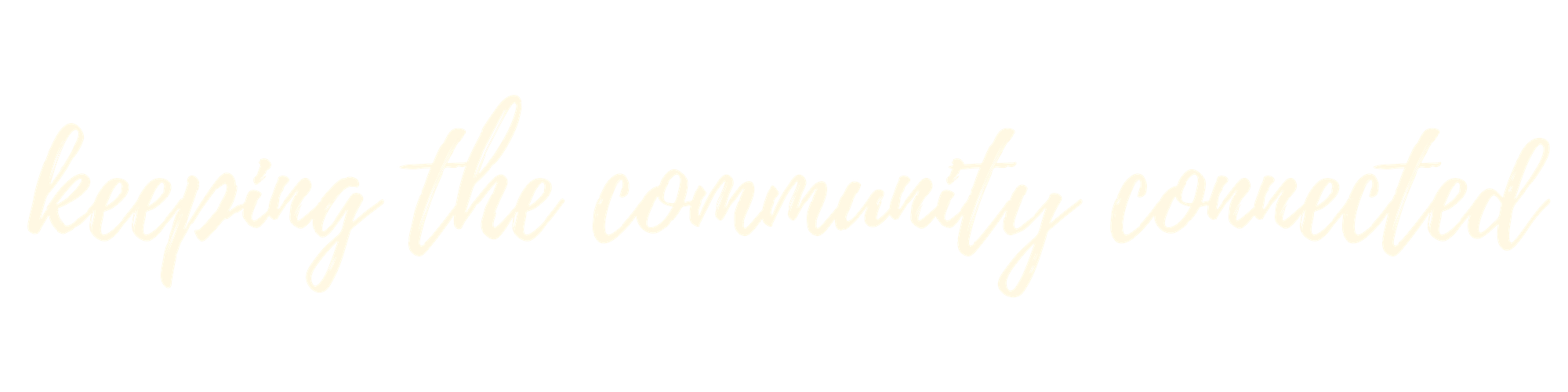 Keeping the community connected